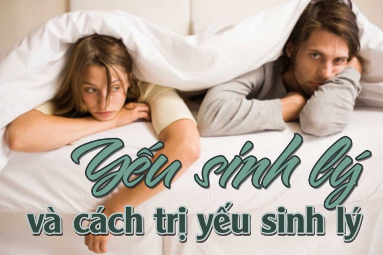 Yếu sinh lý và cách trị yếu sinh lý