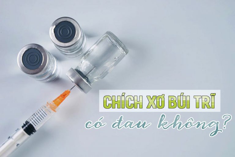 Chích xơ búi trĩ có đau không?